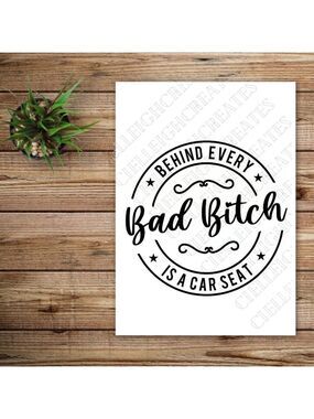 *2 for $20* Behind Every Bad B!tch Is A Car Seat vinyl decal Sticker Handcrafted